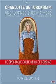 Charlotte de Turckheim dans Une Journée chez ma mère La Compagnie du Caf-Thtre - Grande Salle Affiche