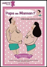 Papa ou Maman ? Laurette Thtre Festival Avignon OFF Affiche