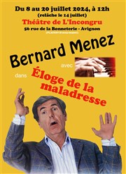 Bernard Menez dans Éloge de la maladresse L'Incongru Affiche