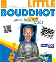 Sébastien Boudot dans Little Bouddhot perd le Sud ! Thtre de la tour Affiche