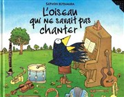 L'oiseau qui ne savait pas chanter Ple Culturel Jean Ferrat Affiche