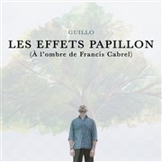 Les effets papillon (à l'ombre de Francis Cabrel) Luna Negra Affiche