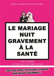 Le mariage nuit gravement à la santé Le K Affiche