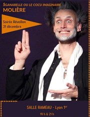 Sganarelle ou le cocu imaginaire de Molière - Soirée Réveillon Salle Rameau Affiche