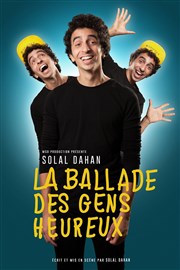 Solal Dahan dans La Ballade des gens heureux (ou moins...) Espace Rachi Affiche