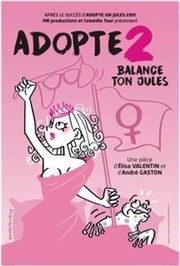 Adopte 2 #Balance ton jules Comdie La Rochelle Affiche