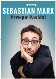 Sebastian Marx dans Presque pas mal | En rodage L'Art D Affiche