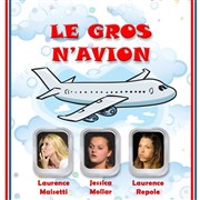 Le Gros N'avion Le petit Theatre de Valbonne Affiche