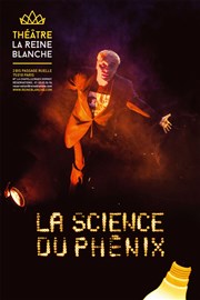 La science du phénix La Reine Blanche Affiche