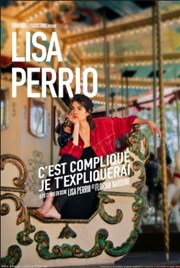 Lisa Perrio dans C'est compliqué, je t'expliquerai Thtre  l'Ouest Affiche