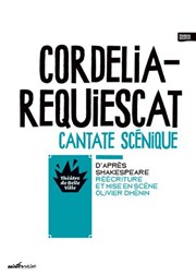 Cordelia Requiescat Thtre de Belleville Affiche