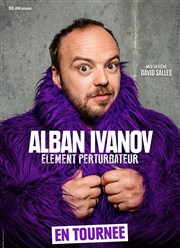 Alban Ivanov dans Elément perturbateur La Compagnie du Caf-Thtre - Grande Salle Affiche