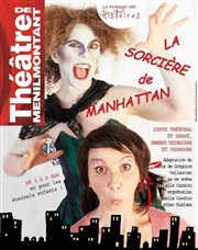 La Sorcière de Manhattan Thtre de Mnilmontant - Salle Guy Rtor Affiche