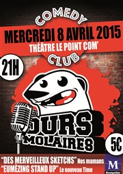 Le comedy club des ours molaires Le Point Comdie Affiche