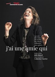 Julie Bayard dans J'ai une amie qui Thtre Montmartre Galabru Affiche