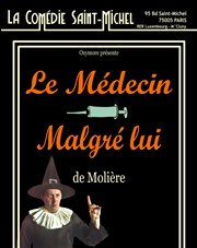 Le Médecin Malgré Lui La Comdie Saint Michel - grande salle Affiche