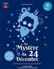 Le Mystère du 24 décembre Thtre Espace 44 Affiche