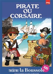 Pirate ou corsaire les aventures de Quentin Thtre La Boussole - petite salle Affiche