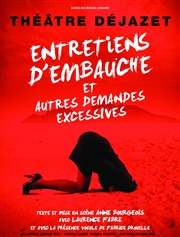 Entretiens d'embauche et autres demandes excessives Thtre Djazet Affiche