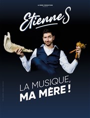 Etienne S dans La musique, ma mère ! La Basse Cour Affiche