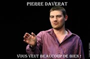 Pierre Daverat dans Pierre Daverat vous veut du bien Espace Gerson Affiche