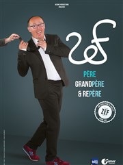 Zef dans Père, grand-père et repère Artebar Thtre Affiche