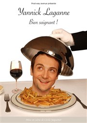 Yannick Laganne dans Bien saignant! Thtre de Poche Affiche