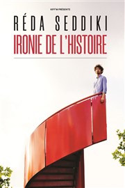 Réda Seddiki dans Ironie de l'Histoire Espace Gerson Affiche