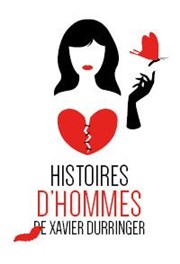 Histoires d'Hommes A La Folie Thtre - Petite Salle Affiche