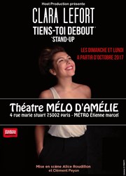 Clara Lefort dans Tiens-toi debout (Stand-up) Thtre Le Mlo D'Amlie Affiche