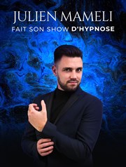 Julien Mameli fait son show d'hypnose Espace 233 Affiche