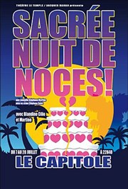 Sacrée nuit de noces Le Capitole - Salle 3 Affiche