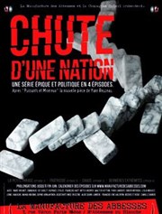 Chute d'une nation : Dernières extrémités Episode 4 La Manufacture des Abbesses Affiche