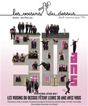 Les Voisins du dessus fêtent leurs 30 ans Thtre des Mathurins - grande salle Affiche