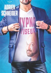 Adrien Schneider Hypnotiseur La Coupole Affiche