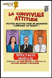 La conviviale attitude, petites recettes pour ré-enchanter l'ambiance au boulot ! Laurette Thtre Festival Avignon OFF Affiche