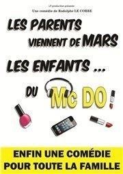 Les parents viennent de Mars, les enfants du MacDo ! Chez Maman Comdie de Grenoble Affiche