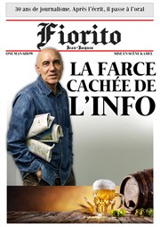 Jean-Jacques Fiorito dans La farce cachée de l'info Thtre L'Alphabet Affiche