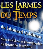 Edouard Valdman dans Les larmes du temps Centre d'Art et de Culture Affiche