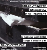 Dialogue avec un prêtre Thtre de l'Epee De Bois - La Cartoucherie Affiche