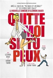 Quitte moi si tu peux ! Le Sentier des Halles Affiche