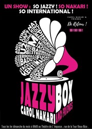 Jazzybox le retour avec Carole Nakari Thtre de l'Impasse Affiche