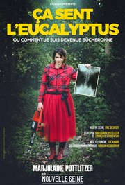 Marjolaine Pottlitzer dans Ça sent l'eucalyptus La Nouvelle Seine Affiche