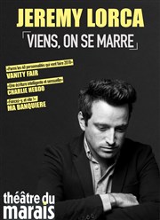 Jérémy Lorca dans Viens, on se marre Thtre du Marais Affiche