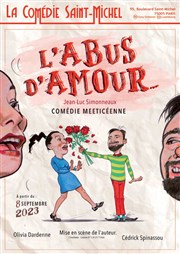 L'abus d'amour La Comdie Saint Michel - petite salle Affiche