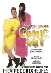 Brigitte et Josiane dans Comic out La Compagnie du Caf-Thtre - Grande Salle Affiche