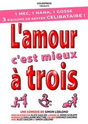 L'amour c'est mieux à trois La Comdie des K'Talents Affiche