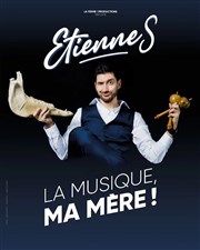 Etienne S dans La musique, ma mère ! Thtre Carnot Affiche