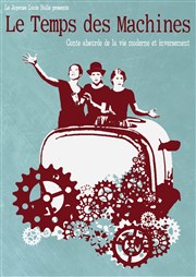 Le temps des machines Le Shalala Affiche