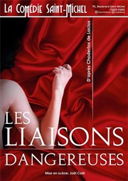 Les Liaisons dangereuses La Comdie Saint Michel - grande salle Affiche